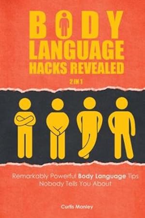 Bild des Verkufers fr Body Language Hacks Revealed 2 In 1: Remarkably Powerful Body Language Tips Nobody Tells You About by Manley, Curtis [Paperback ] zum Verkauf von booksXpress