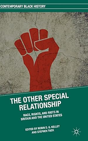 Image du vendeur pour The Other Special Relationship: Race, Rights, and Riots in Britain and the United States (Contemporary Black History) [Hardcover ] mis en vente par booksXpress