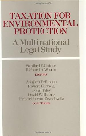 Immagine del venditore per Taxation for Environmental Protection: A Multinational Legal Study by Eriksson, Asbjorn, Hertzog, Robert, Tiley, John, Williams Ph.D., David, Von Zezschwitz, Friedrich [Hardcover ] venduto da booksXpress