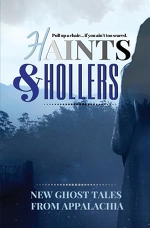 Bild des Verkufers fr Haints and Hollers: New Ghost Tales from Appalachia [Soft Cover ] zum Verkauf von booksXpress