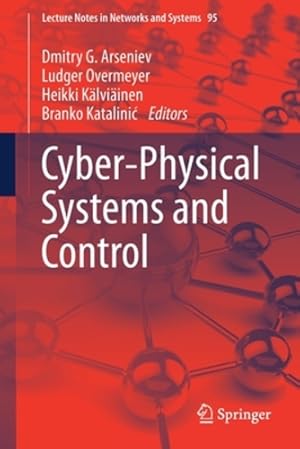 Seller image for Cyber-Physical Systems and Control (Lecture Notes in Networks and Systems) [Paperback ] for sale by booksXpress