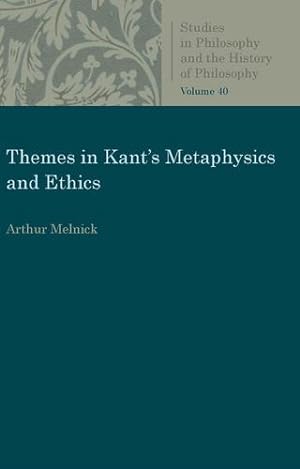 Immagine del venditore per Themes in Kant's Metaphysics and Ethics (Studies in Philosophy and the History of Philosophy) by Melnick, Arthur [Paperback ] venduto da booksXpress