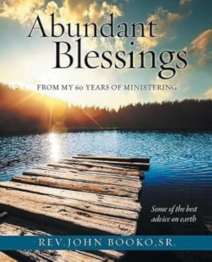 Seller image for Abundant Blessings From 60 years of Ministering by Booko, John [Paperback ] for sale by booksXpress