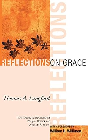 Seller image for Reflections on Grace by Langford, Thomas A. [Hardcover ] for sale by booksXpress