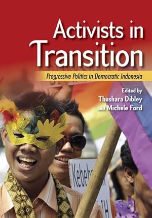 Seller image for Activists in Transition: Progressive Politics in Democratic Indonesia (Southeast Asia Program) [Paperback ] for sale by booksXpress