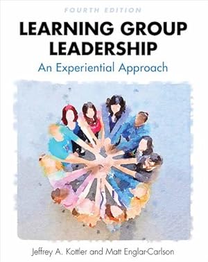 Bild des Verkufers fr Learning Group Leadership: An Experiential Approach by Kottler, Jeffrey A., Englar-Carson, Matt [Paperback ] zum Verkauf von booksXpress