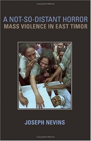 Image du vendeur pour A Not-So-Distant Horror: Mass Violence in East Timor by Nevins, Joseph [Hardcover ] mis en vente par booksXpress