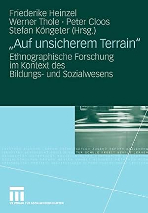 Seller image for "Auf unsicherem Terrain": Ethnographische Forschung im Kontext des Bildungs- und Sozialwesens (German Edition) [Paperback ] for sale by booksXpress