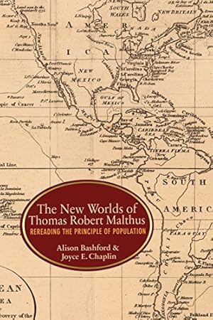 Seller image for The New Worlds of Thomas Robert Malthus: Rereading the "Principle of Population" by Bashford, Alison, Chaplin, Joyce [Paperback ] for sale by booksXpress
