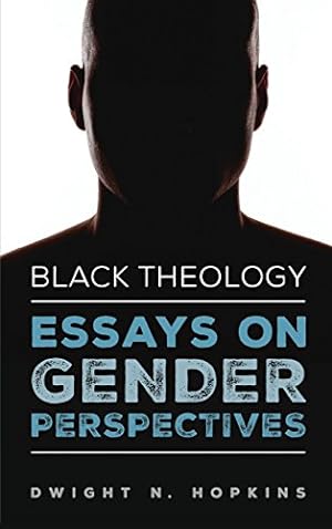 Seller image for Black Theology-Essays on Gender Perspectives by Hopkins, Dwight N. [Hardcover ] for sale by booksXpress