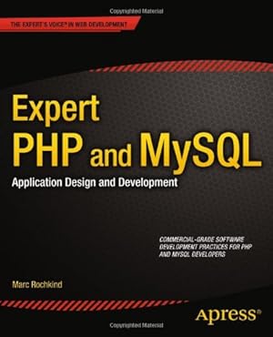 Immagine del venditore per Expert PHP and MySQL: Application Design and Development (Expert's Voice in Web Development) by Rochkind, Marc [Paperback ] venduto da booksXpress