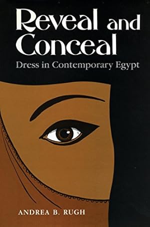 Image du vendeur pour Reveal and Conceal: Dress in Contemporary Egypt (Contemporary Issues in the Middle East) by Rugh, Andrea B. [Hardcover ] mis en vente par booksXpress