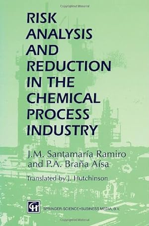 Imagen del vendedor de Risk Analysis and Reduction in the Chemical Process Industry by Santamaría Ramiro, J.M., Braña Aísa, P.A. [Hardcover ] a la venta por booksXpress