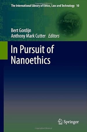 Bild des Verkufers fr In Pursuit of Nanoethics (The International Library of Ethics, Law and Technology) [Hardcover ] zum Verkauf von booksXpress