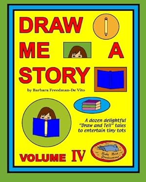 Immagine del venditore per Draw Me a Story Volume IV: Twelve Draw and Tell Stories for Children [Soft Cover ] venduto da booksXpress