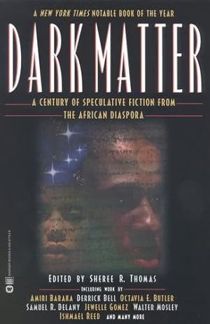 Seller image for Dark Matter: A Century of Speculative Fiction from the African Diaspora by Thomas, Sheree R. [Paperback ] for sale by booksXpress