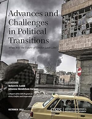 Seller image for Advances and Challenges in Political Transitions: What Will the Future of Conflict Look Like? (CSIS Reports) [Soft Cover ] for sale by booksXpress