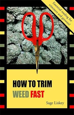 Seller image for How to Trim Weed Fast by Liskey, Sage [Paperback ] for sale by booksXpress