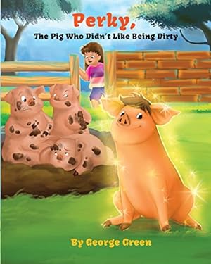Imagen del vendedor de Perky, the Pig Who Didn't Like Being Dirty [Soft Cover ] a la venta por booksXpress