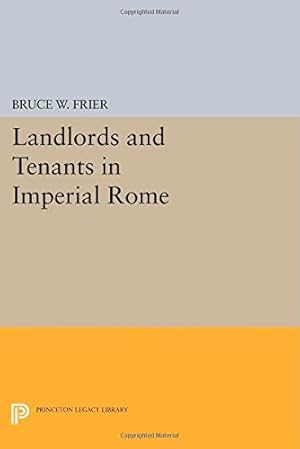 Imagen del vendedor de Landlords and Tenants in Imperial Rome (Princeton Legacy Library) by Frier, Bruce W. [Paperback ] a la venta por booksXpress