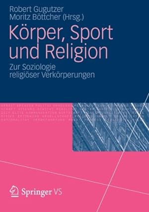 Seller image for Körper, Sport und Religion: Zur Soziologie religiöser Verkörperungen (German Edition) [Paperback ] for sale by booksXpress