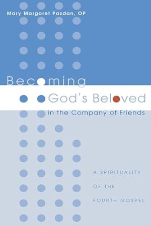 Immagine del venditore per Becoming God's Beloved in the Company of Friends: A Spirituality of the Fourth Gospel [Soft Cover ] venduto da booksXpress