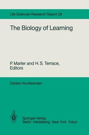 Imagen del vendedor de The Biology of Learning: Report of the Dahlem Workshop on the Biology of Learning Berlin, 1983, October 2328 (Dahlem Workshop Report) [Paperback ] a la venta por booksXpress