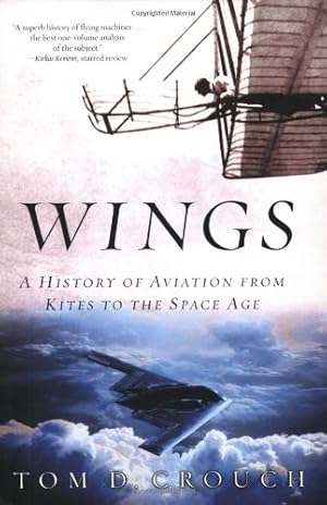 Seller image for Wings: A History of Aviation from Kites to the Space Age by Crouch, Tom D. [Paperback ] for sale by booksXpress