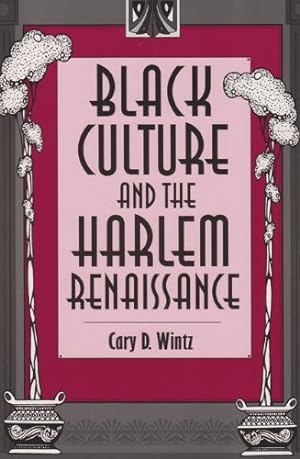 Image du vendeur pour Black Culture and the Harlem Renaissance by Wintz, Cary D. [Paperback ] mis en vente par booksXpress