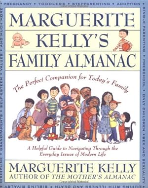 Seller image for Marguerite Kelly's Family Almanac: The Perfect Companion for Today's Family--a Helpful Guide to Navigating Through the Everyday Issues of Modern Life by Kelly, Marguerite [Paperback ] for sale by booksXpress