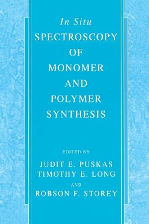 Imagen del vendedor de In Situ Spectroscopy of Monomer and Polymer Synthesis [Paperback ] a la venta por booksXpress