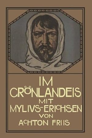 Imagen del vendedor de Im Grönlandeis mit Mylius-Erichsen: Die Danmark-Expedition 19061908 (German Edition) by Friis, Achton, Stichert, Friedrich [Paperback ] a la venta por booksXpress