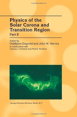Seller image for Physics of the Solar Corona and Transition Region: Part II Proceedings of the Monterey Workshop, held in Monterey, California, August 1999 [Paperback ] for sale by booksXpress