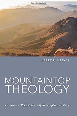 Image du vendeur pour Mountaintop Theology: Panoramic Perspectives of Redemptive History [Soft Cover ] mis en vente par booksXpress