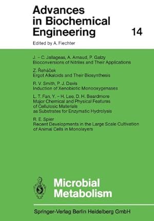 Image du vendeur pour Microbial Metabolism (Advances in Biochemical Engineering/Biotechnology) by Jallageas, Jean-Claude, Arnaud, Alain, Galzy, Pierre, ?ehá?ek, Zden?k, Smith, Robert V., Davis, Patrick J., Fan, L. T., Lee, Yong-Hyun, Beardmore, David H., Spier, Raymond E. [Paperback ] mis en vente par booksXpress