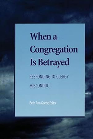 Seller image for When a Congregation Is Betrayed: Responding to Clergy Misconduct [Soft Cover ] for sale by booksXpress