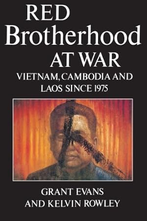 Seller image for Red Brotherhood at War: Vietnam, Cambodia and Laos since 1975 by Evans, Grant, Rowley, Kelvin [Paperback ] for sale by booksXpress