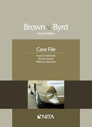 Bild des Verkufers fr Brown v. Byrd: Case File (NITA) by Frank D. Rothschild, Deanne C. Siemer, Anthony J. Bocchino [Paperback ] zum Verkauf von booksXpress