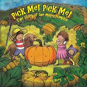 Bild des Verkufers fr Pick Me! Pick Me! The Story of the Magic Pumpkin by Bastien, Dave [Paperback ] zum Verkauf von booksXpress