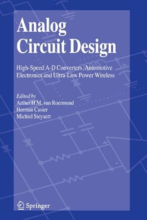 Seller image for Analog Circuit Design: High-Speed A-D Converters, Automotive Electronics and Ultra-Low Power Wireless [Paperback ] for sale by booksXpress