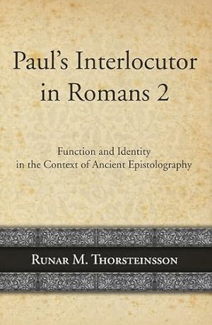 Immagine del venditore per Paul's Interlocutor in Romans 2: Function and Identity in the Context of Ancient Epistolography [Soft Cover ] venduto da booksXpress