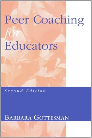 Image du vendeur pour Peer Coaching for Educators: Second Edition by Gottesman, Barbara L. [Paperback ] mis en vente par booksXpress