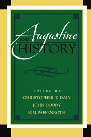 Image du vendeur pour Augustine and History (Augustine in Conversation: Tradition and Innovation) [Paperback ] mis en vente par booksXpress