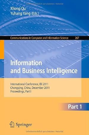 Immagine del venditore per Information and Business Intelligence: International Conference, IBI 2011, Chongqing, China, December 23-25, 2011. Proceedings, Part I (Communications in Computer and Information Science) [Paperback ] venduto da booksXpress