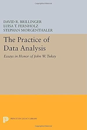 Immagine del venditore per The Practice of Data Analysis: Essays in Honor of John W. Tukey (Princeton Legacy Library) [Paperback ] venduto da booksXpress