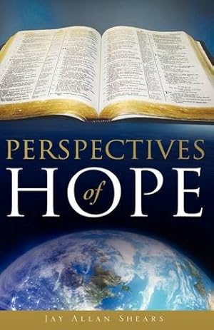 Imagen del vendedor de PERSPECTIVES OF HOPE by Shears, Jay Allan [Hardcover ] a la venta por booksXpress