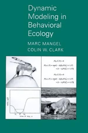 Imagen del vendedor de Dynamic Modeling in Behavioral Ecology by Mangel, Marc, Clark, Colin Whitcomb [Paperback ] a la venta por booksXpress