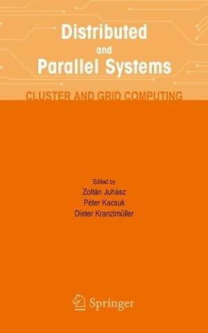 Bild des Verkufers fr Distributed and Parallel Systems: Cluster and Grid Computing (The Springer International Series in Engineering and Computer Science) [Hardcover ] zum Verkauf von booksXpress