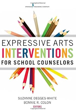 Seller image for Expressive Arts Interventions for School Counselors [Paperback ] for sale by booksXpress