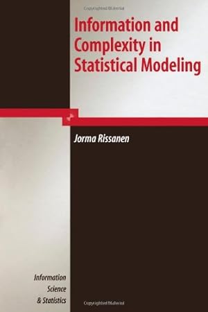 Seller image for Information and Complexity in Statistical Modeling (Information Science and Statistics) by Rissanen, Jorma [Paperback ] for sale by booksXpress